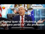 EUA caminham para o isolamento e Trump age para perder a influência, diz professor
