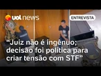 Juiz que soltou réu do 8 de Janeiro tomou decisão política para afrontar STF, analisa professor