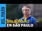 BOLSONARO intenta presionar al Tribunal Supremo con una manifestación en SÃO PAULO | EL PAÍS