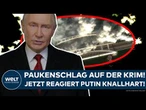 UKRAINE-KRIEG: Paukenschlag auf der Krim! Jetzt reagiert Wladimir Putin!