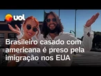 Brasileiro casado com americana é preso pela imigração nos EUA: 'Foi buscar filha e não voltou'