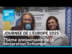 Journée de l'Europe 2025 : 75ème anniversaire de la déclaration Schuman • FRANCE 24