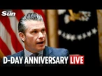 LIVE: US Defence Secretary Hegseth participates in events marking D-Day anniversary