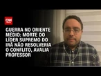 Morte do líder supremo do Irã pode provocar uma guerra civil interna, avalia professor | CNN 360º