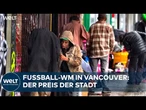 KANADA: Schock in Vancouver! Obdachlose berichten von Räumungen im Schatten der Fußball-WM 2026