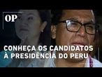 Conheça os candidatos à presidência do Peru: de Keiko Fujimori a Roberto Sánchez