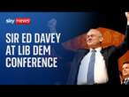 'Must fix NHS and healthcare': Liberal Democrat leader Sir Ed Davey at annual conference