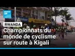 Championnats du monde de cyclisme sur route à Kigali, au Rwanda : une première • FRANCE 24