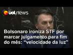 Bolsonaro ironiza velocidade do STF em marcar seu julgamento e compara com processo de Trump nos EUA