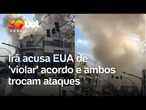 Irã acusa EUA de 'violar' acordo de paz e ambos trocam ataques