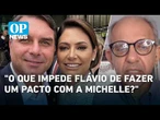Crise na direita: Flávio Bolsonaro e Michelle ainda podem se unir? | #OP News