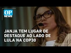 Janja tem lugar de destaque ao lado de Lula na COP30 | O POVO News