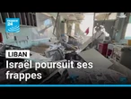 Liban : Israël poursuit ses frappes malgré les pourparlers et promesses d'apaisement de Trump
