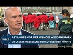 EU-ASYLPOLITIK: Dänemark hat den Hut auf! Schluss mit der "Selbstfesselung der Europäischen Union"?