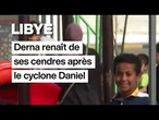 Libye : Derna renaît de ses cendres après le cyclone Daniel • FRANCE 24