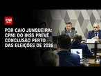 CPMI do INSS prevê canal com eleitor e conclusão perto das eleições de 2026 | CNN 360º