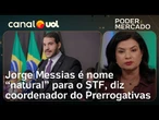 Jorge Messias é escolha 'natural' para o STF, diz coordenador do Prerrogativas | Raquel Landim