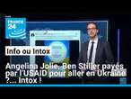 Angelina Jolie, Ben Stiller payés par l’USAID pour aller en Ukraine ?... Intox ! • FRANCE 24