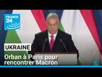 Ukraine : Viktor Orban à Paris pour rencontrer Emmanuel Macron • FRANCE 24