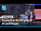Canicule : Violence écologique...et politique • FRANCE 24