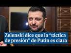 Zelenski habla de la 'larga' llamada con Trump y dice que la táctica de 'presión' de Putin es clara