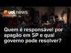 Crise da Enel: quem é responsável por apagão em SP e qual governo pode resolver?