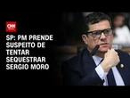 Polícia prende criminoso envolvido em tentativa de sequestro de Sérgio Moro | CNN NOVO DIA