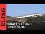 DIRECTO | Vistas a la frontera de Líbano con Israel tras los ataques israelitas a Irán | EL PAÍS