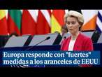 Europa responde con "fuertes" medidas a los aranceles de EEUU al aluminio y al acero