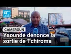 Cameroun : Yaoundé dénonce la sortie d’Issa Tchiroma Bakary • FRANCE 24