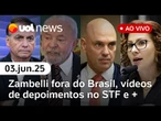 UOL News: PGR pede prisão preventiva de Zambelli; vídeo mostra bronca de Moraes; MC Poze é solto e+