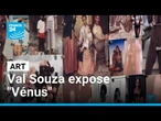 Val Souza expose "Vénus" à la MEP : représenter les femmes noires • FRANCE 24