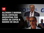 Alckmin e Marina Silva criticam Argentina por saída da COP29 a mando de Milei | CNN NOVO DIA