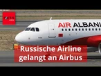 Russische Airline gelangt mit Masche an westlichen Airbus