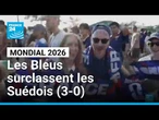 Mondial 2026 : les Bleus surclassent les Suédois (3-0) et se qualifent pour les 8èmes