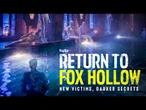 Trailer | “Return to Fox Hollow: New Victims, Darker Secrets”