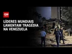 Terremoto na Venezuela: líderes mundiais lamentam tragédia que matou centenas | LIVE CNN