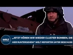 PUTINS KRIEG: "Jetzt hören wir Cluster-Bomben, die hier runtergehen!" WELT-Reporter unter Beschuss!