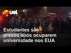 Estudantes são presos após ocuparem universidade em protesto pró-palestina nos EUA