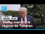 Israël-Iran : Trump menace le régime de Téhéran d’une réplique maximale s'il attaque les États-Unis