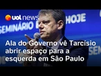 Ala do governo Lula se anima com Tarcísio para Presidência por dar chance à esquerda em São Paulo
