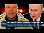 UKRAINE-KRIEG: Putin wird hellhörig sein! "Sie haben am Wochenende sogar zweimal telefoniert!"