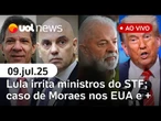 Lula irrita ministros do STF; Trump volta a defender Bolsonaro; AGU em caso de Moraes nos EUA e mais