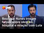 Debate SP: Boulos e Nunes trocam farpas sobre obra em hospital e relação com Lula