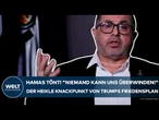 NAHOST: Hamas tönt! "Niemand kann uns überwinden!" Der heikle Knackpunkt von Trumps Friedensplan!