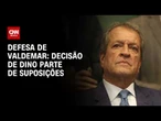 Decisão de Dino parte de suposições, afirma defesa de Valdemar | CNN 360º