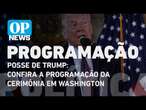 Posse de Trump: confira a programação da cerimônia em Washington, nos EUA l O POVO NEWS