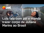 Brasileira morre em vulcão: Lula fala com o pai e manda trazer corpo de Juliana Marins ao Brasil