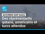 Accords sur Gaza : des représentants qataris, américains et turcs attendus • FRANCE 24