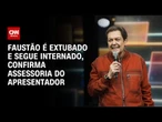 Faustão tem recuperação positiva, diz assessoria | CNN NOVO DIA